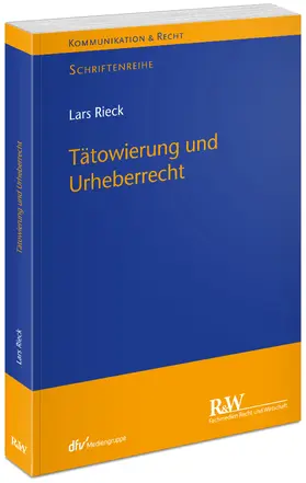 Rieck |  Tätowierung und Urheberrecht | Buch |  Sack Fachmedien