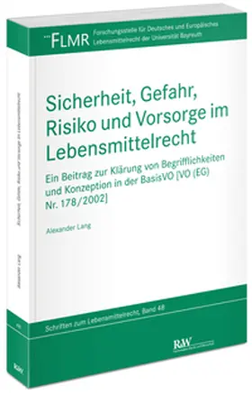 Lang |  Sicherheit, Gefahr, Risiko und Vorsorge im Lebensmittelrecht | Buch |  Sack Fachmedien