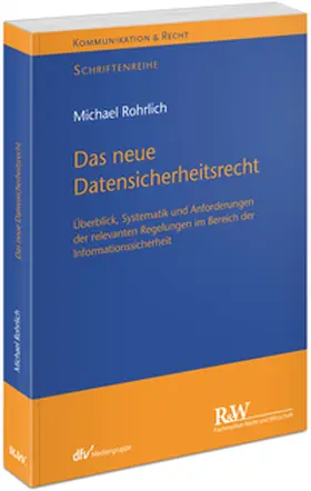 Rohrlich |  Das neue Datensicherheitsrecht | Buch |  Sack Fachmedien