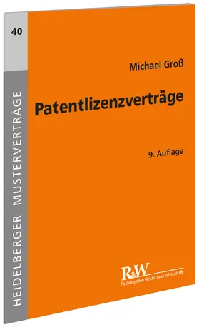 Groß | Patentlizenzverträge | Buch | 978-3-8005-4346-5 | sack.de