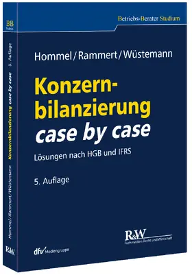 Hommel / Rammert / Wüstemann | Konzernbilanzierung case by case | Buch | 978-3-8005-5044-9 | sack.de