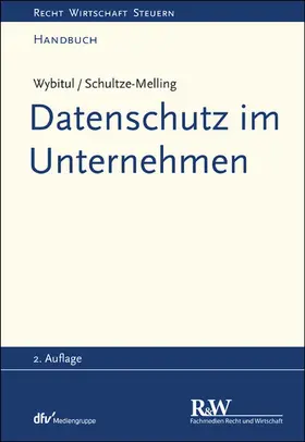Wybitul / Schultze-Melling | Datenschutz im Unternehmen | E-Book | sack.de