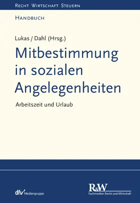Lukas / Dahl |  Mitbestimmung in sozialen Angelegenheiten | eBook | Sack Fachmedien