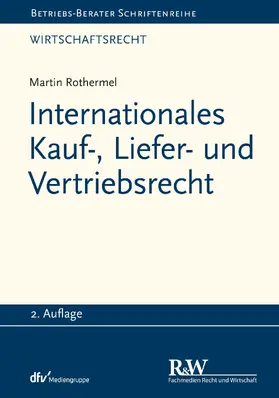 Rothermel | Internationales Kauf-, Liefer- und Vertriebsrecht | E-Book | sack.de