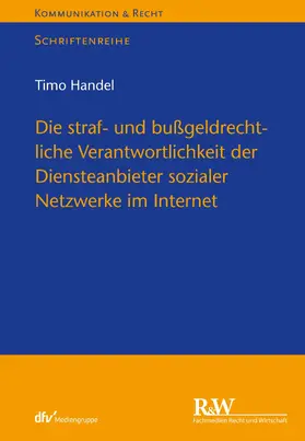 Handel |  Die straf- und bußgeldrechtliche Verantwortlichkeit der Diensteanbieter sozialer Netzwerke im Internet | eBook | Sack Fachmedien