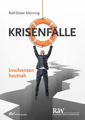 Mönning |  Krisenfälle – Insolvenzen hautnah | eBook | Sack Fachmedien