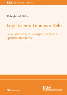 Wallau / Eckardt / Sulzer |  Logistik von Lebensmitteln | eBook | Sack Fachmedien