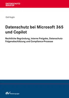 Koglin |  Datenschutz bei Microsoft 365 und Copilot | eBook | Sack Fachmedien