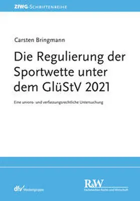 Bringmann | Die Regulierung der Sportwette unter dem GlüStV 2021 | E-Book | sack.de