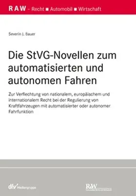 Bauer | Die StVG-Novellen zum automatisierten und autonomen Fahren | E-Book | sack.de