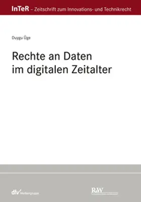 Üge |  Rechte an Daten im digitalen Zeitalter | eBook | Sack Fachmedien