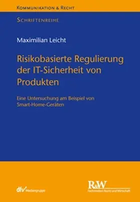 Leicht |  Risikobasierte Regulierung der IT-Sicherheit von Produkten | eBook | Sack Fachmedien