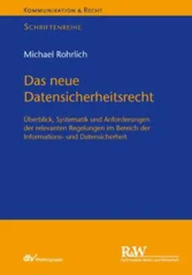 Rohrlich |  Das neue Datensicherheitsrecht | eBook | Sack Fachmedien