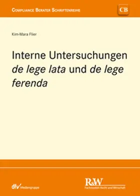 Flier |  Interne Untersuchungen de lege lata und de lege ferenda | eBook | Sack Fachmedien