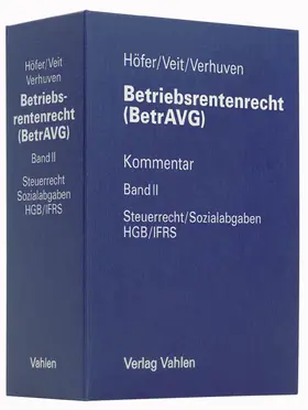 Höfer / Veit / Verhuven |  Betriebsrentenrecht (BetrAVG) Band II: Steuerrecht/Sozialabgaben, HGB/IFRS, mit Fortsetzungsbezug | Loseblattwerk |  Sack Fachmedien