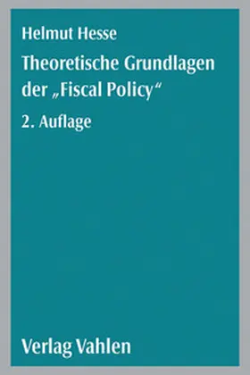 Hesse / Keppler / Schuseil |  Theoretische Grundlagen der 'Fiscal Policy' | Buch |  Sack Fachmedien