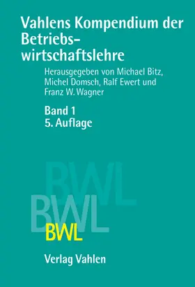 Bitz / Ewert / Wagner |  Vahlens Kompendium der Betriebswirtschaftslehre | Buch |  Sack Fachmedien