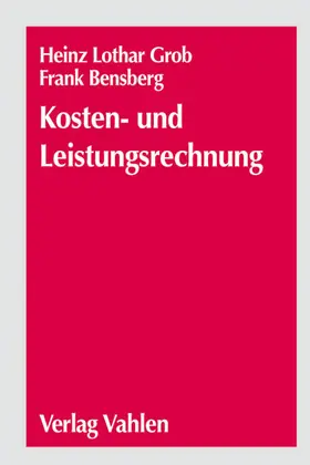Grob / Bensberg |  Kosten- und Leistungsrechnung | Buch |  Sack Fachmedien