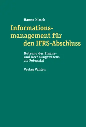 Kirsch |  Informationsmanagement für den IFRS-Abschluss | Buch |  Sack Fachmedien