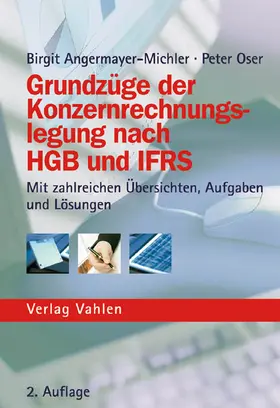 Angermayer-Michler / Oser |  Grundzüge der Konzernrechnungslegung nach HGB und IFRS | Buch |  Sack Fachmedien