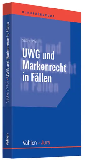 Säcker / Wolf |  UWG und Markenrecht in Fällen | Buch |  Sack Fachmedien