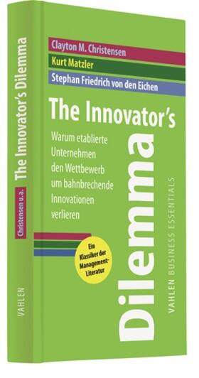 Matzler / Christensen / Eichen | The Innovator's Dilemma | Buch | 978-3-8006-3791-1 | www2.sack.de