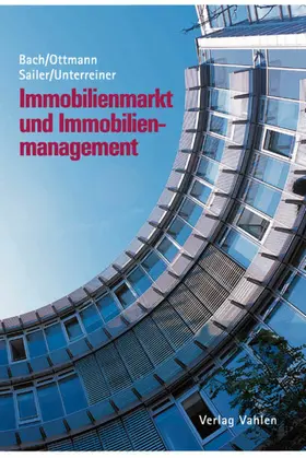 Bach / Ottmann / Sailer |  Immobilienmarkt und Immobilienmanagement | eBook | Sack Fachmedien