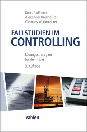 Troßmann / Baumeister / Werkmeister |  Fallstudien im Controlling | eBook | Sack Fachmedien
