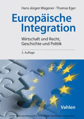Wagener / Eger |  Europäische Integration | eBook | Sack Fachmedien