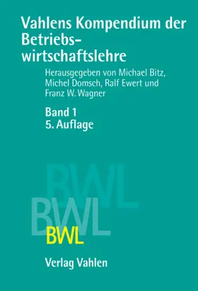Bitz / Domsch / Ewert |  Vahlens Kompendium der Betriebswirtschaftslehre Bd. 1 | eBook | Sack Fachmedien