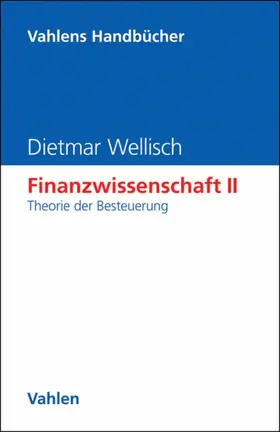 Wellisch |  Finanzwissenschaft II: Theorie der Besteuerung | eBook | Sack Fachmedien
