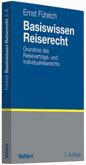 Führich | Basiswissen Reiserecht | Buch | 978-3-8006-5012-5 | www2.sack.de
