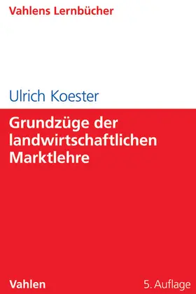 Koester |  Grundzüge der landwirtschaftlichen Marktlehre | Buch |  Sack Fachmedien