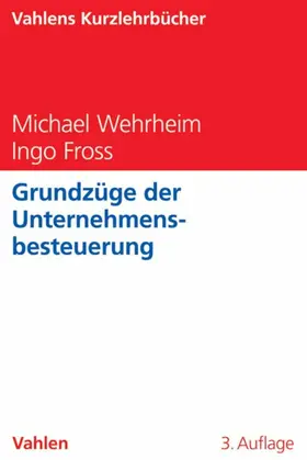 Wehrheim / Fross |  Grundzüge der Unternehmensbesteuerung | eBook | Sack Fachmedien