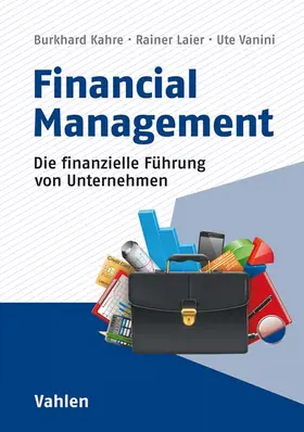 Kahre / Laier / Vanini |  Financial Management | Buch |  Sack Fachmedien