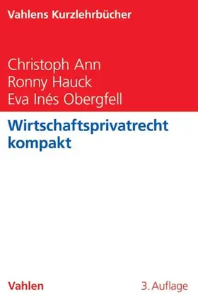 Ann / Hauck / Obergfell |  Wirtschaftsprivatrecht kompakt | eBook | Sack Fachmedien