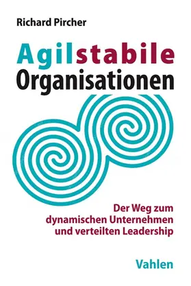 Pircher | Agilstabile Organisationen | Buch | 978-3-8006-5530-4 | sack.de