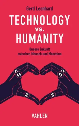 Leonhard |  Technology vs. Humanity | eBook | Sack Fachmedien
