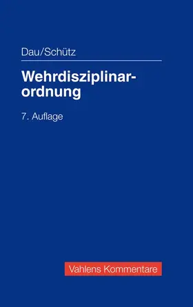 Dau / Schütz |  Wehrdisziplinarordnung | Buch |  Sack Fachmedien