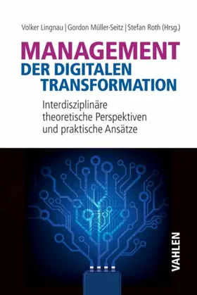 Lingnau / Müller-Seitz / Roth |  Management der digitalen Transformation | eBook | Sack Fachmedien