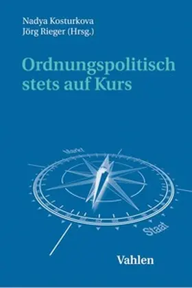 Kosturkova / Rieger |  Ordnungspolitisch stets auf Kurs | Buch |  Sack Fachmedien