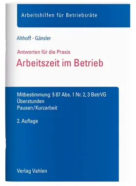 Althoff / Gänsler | Arbeitszeit im Betrieb | Buch | 978-3-8006-5730-8 | www2.sack.de