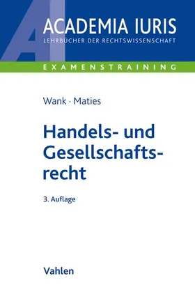 Maties / Wank |  Handels- und Gesellschaftsrecht | Buch |  Sack Fachmedien