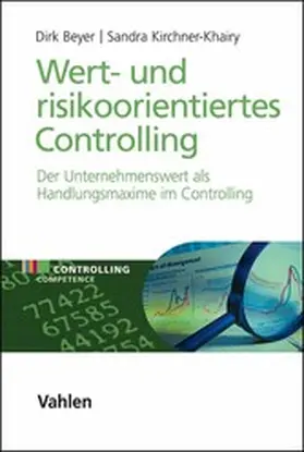 Beyer / Kirchner-Khairy |  Wert- und risikoorientiertes Controlling | eBook | Sack Fachmedien