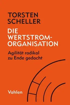 Scheller |  Die Wertstrom-Organisation | Buch |  Sack Fachmedien