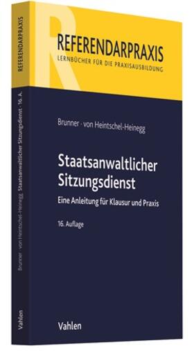 Brunner / Heintschel-Heinegg |  Staatsanwaltlicher Sitzungsdienst | Buch |  Sack Fachmedien