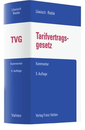 Löwisch / Rieble |  Tarifvertragsgesetz | Buch |  Sack Fachmedien