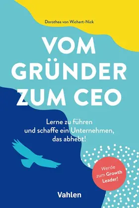 Wichert-Nick |  Vom Gründer zum CEO | Buch |  Sack Fachmedien