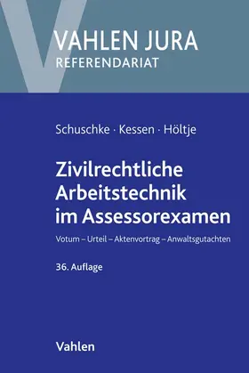 Kessen / Höltje / Daubenspeck |  Zivilrechtliche Arbeitstechnik im Assessorexamen | Buch |  Sack Fachmedien