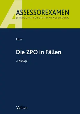 Elzer |  Die ZPO in Fällen | Buch |  Sack Fachmedien